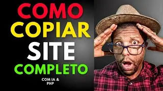 COMO CLONAR UM SITE COMPLETO- TECNICA AVAN&Ccedil;ADA