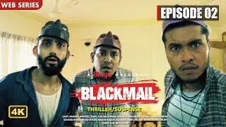 BLACKMAIL (ব্ল্যাকমেইল) | 4K | EP. 02 | Tisha | Arosh | Tauquir | Sharaf Ahmed Jibon | Nasir Uddin