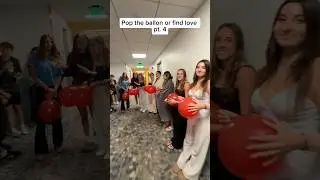 Pop the ballon or find love pt. 4 #fyp #viral #funny