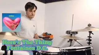 Here's The Thing - Fontaines D.C. - drum cover
