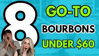 Our 8 Go-To Bourbons Under $60!