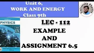 Example and assignment 6.5 class 9 kpk text book | work and energy