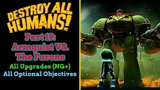 Destroy All Humans! - Part 19: Armquist VS. The Furons