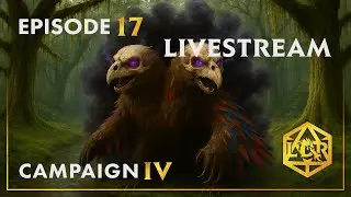 LDR | Episode 17 | D&D | Livestream