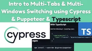 🚀Introduction | Master Multi-Window & Tab Switching in Cypress with Puppeteer & TypeScript | Ep 01🚀