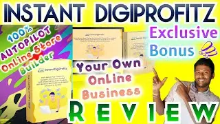 Instant DigiProfitz Review & DEMO 🔴 100% AUTOPILOT Online Store Builder 🧲 WOW Bonus Pack!!! 🔥