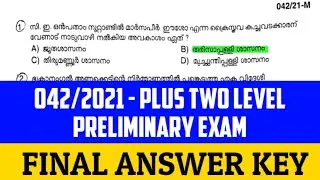 042/2021 PLUS TWO LEVEL PRELIMINARY EXAM - FINAL ANSWER KEY