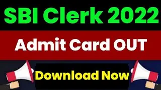 SBI Clerk Admit Card 2022 Out | SBI Clerk Prelims Exam Date 2022 | SBI Clerk Pre Admit Card 2022