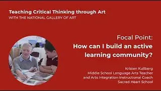 Teaching Critical Thinking through Art, 3.6: Focal Point: How to build an active learning community?