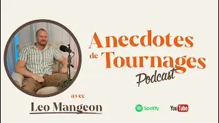 Anecdotes de Tournages #11 // Leo Mangeon // Machiniste