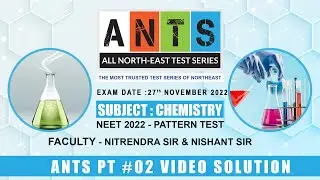 ANTS PT #02 - Chemistry Video Solution | NEET Pattern Test | Potential & Concept Educations