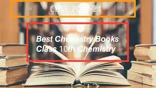 BEST BOOKS OF CHEMISTRY FOR CLASS 10 || CLASS X CHEMISTRY BOOK || BEST CHEMISTRY BOOKS FOR CBSE