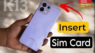 Does OPPO K13 Have Memory Card Slot? How to Insert Sim in OPPO K13
