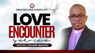 LAUNCH INTO THE DEEP WITH REV. WILLIAMS AMANING