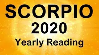 SCORPIO 2020 YEARLY TAROT READING   