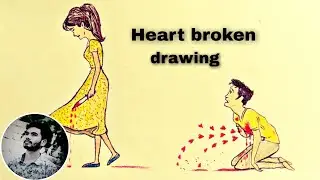 Heart broken | breakup drawing | Heart broken for boys | couple breakup art