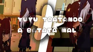 Yuyu tratando a batata mal┆* sorry pela qualidade meio ruim!!! Mas ficou bom!! #tdb #gachanebula 