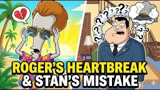| American Dad Best Moment | Roger's Vacation Heartbreak & Stan's Big Mistake
