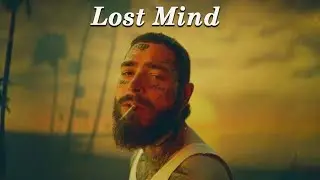 Post Malone - Lost Mind  (Emotional Song)  Lyrics Video