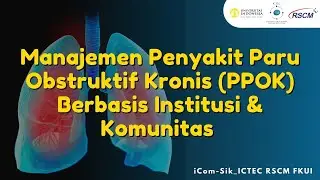 Manajemen Penyakit Paru Obstruktif Kronis (PPOK) Berbasis Institusi dan Komunitas