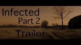 Infected 2 Trailer