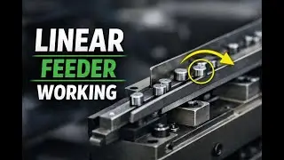 Linear Feeder Mechanism for Automation |How a Linear Feeder Works in Packaging & Automation Machines