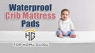 ▶️Top 5 Best Waterproof Crib Mattress Pads in 2021- [ Buying Guide ]