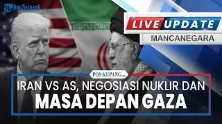 🔴Iran vs AS, Negosiasi Nuklir dan Masa Depan Gaza