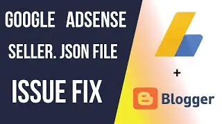 How to Fix google seller.json file issue in google AdSense- sellers.json file issue solved by GM!