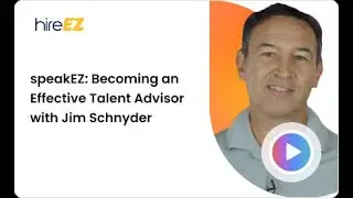 speakEZ: Becoming an Effective Talent Advisor with Jim Schnyder