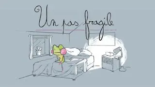 Un Pas Fragile: A Fragile Step