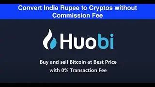 Huobi Fiat Trading - How to convert INR to USDT and advertise on Huobi OTC for free!