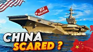 Why This $13 Billion Supercarrier Scares China (And the Pentagon)