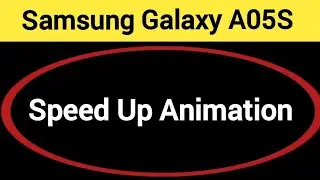 How to speed up animation, Samsung galaxy A05s me animation speed kaise increase Karen