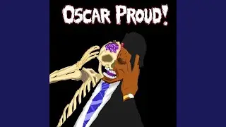 OSCAR PROUD!