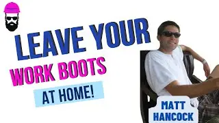 Leave Your Work Boots At Home! Construction Champions Podcast 68 Matt Hancock