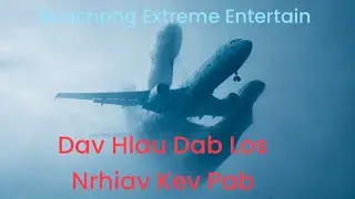 Dav Hlau Dab Los Nrhiav Kev Pab & Dab Nyiag Dav Hlau. .