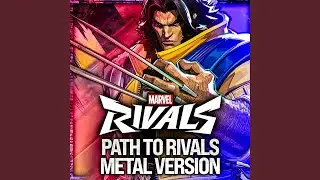 MARVEL Rivals (Path to Rivals Login Theme) (Metal Version)