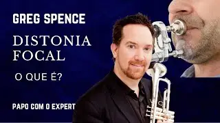 DISTONIA FOCAL - PROBLEMA PRA TOCAR - GREG SPENCE