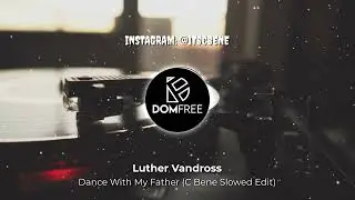 Luther Vandross - Dance With My Father (slowed + reverb) | by C Bene