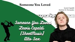 Someone You Loved - Lewis Capaldi [SheetMusic] Alto Sax PlayAlong
