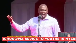 Kimani Ichung'wa Advises Mt.Kenya Youths in Nyeri receiving Ruto's ksh.22k NYOTA start-up Capital