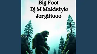 BIG FOOT Jorgiitoo Dj M Makistyle Light Evolution EP