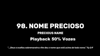 98. Nome precioso - Playback 50% Vozes