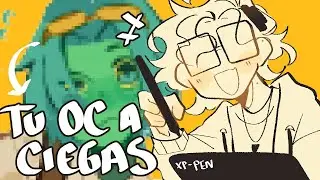 DIBUJO TU OC A CIEGAS!! || xp-pen