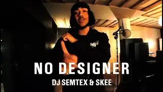 DJ Semtex, Skee - No Designer [Music Video]
