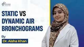 Static vs Dynamic Air Bronchogram with Real Case Video | Dr. Aisha Khan | Radiology Residency