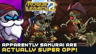Apparently Samurai Are actually Super OP?! - Rogue Legacy 2 [Full Release]