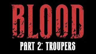 Gameplay  part 2 - Troupers