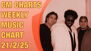 CM Charts Weekly Music Chart Top 10 21/2/25 (Week 318)